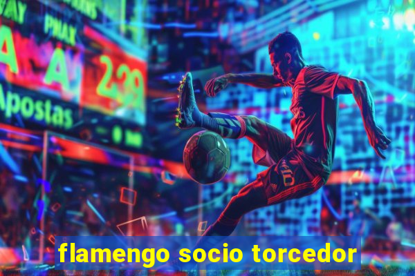 flamengo socio torcedor